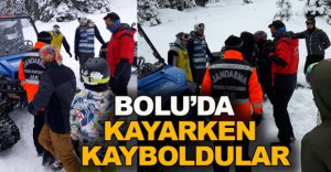 BOLU'DA KAYARKEN KAYBOLDULAR