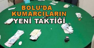 BOLU’DA KUMARCILARIN YENİ TAKTİĞİ
