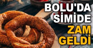 BOLU'DA SİMİDE ZAM GELDİ