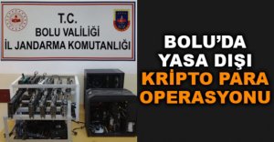 BOLU’DA YASA DIŞI KRİPTO PARA OPERASYONU