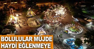 BOLULULAR MÜJDE, HAYDİ EĞLENMEYE