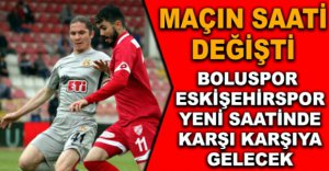 BOLUSPOR MAÇININ SAATİ DEĞİŞTİ