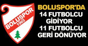 BOLUSPOR'DA KİMLER GİTTİ KİMLER KALDI?