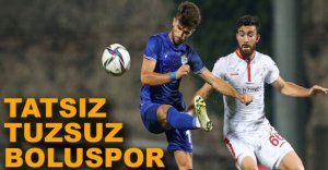 BOLUSPOR'UN TADI TUZU YOK