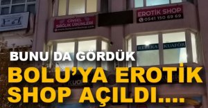 BOLU'YA EROTİK SHOP AÇILDI