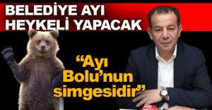 "BOZ AYI BİZİMDİR"