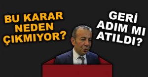 BU KARAR NEDEN ÇIKMIYOR?