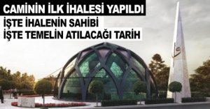 CAMİNİN İLK İHALESİ YAPILDI