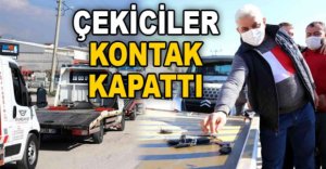 ÇEKİCİLER KONTAK KAPATTI
