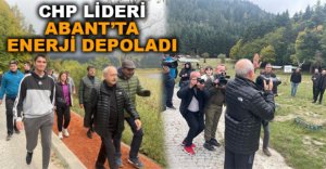 CHP LİDERİ ABANT'TA ENERJİ DEPOLADI