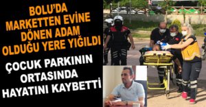 ÇOCUK PARKINDA KAHREDEN ÖLÜM