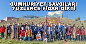 CUMHURİYET SAVCILARI YÜZLERCE FİDAN DİKTİ