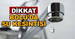 DİKKAT SU KESİNTİSİ