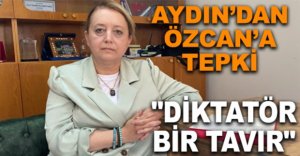 "DİKTATÖR BİR TAVIRLA HAREKET EDİYOR"