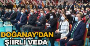 DOĞANAY’DAN ŞİİRLİ VEDA