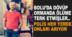 DÖVÜP ORMANDA ÖLÜME TERK ETMİŞLER..