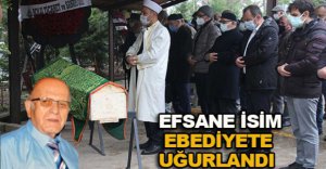 EFSANE İSİM EBEDİYETE UĞURLANDI