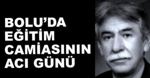 EĞİTİM CAMİASININ ACI GÜNÜ