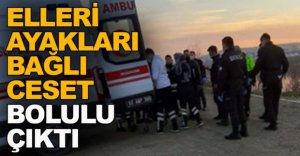 ELLERİ AYAKLARI BAĞLI CESET BOLULU ÇIKTI