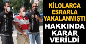 ESRARLA YAKALANAN ŞÜPHELİNİN KARARI VERİLDİ