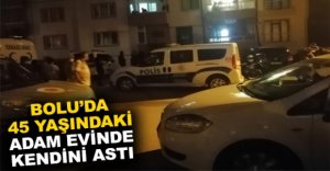EVİNDE KENDİNİ ASARAK İNTİHAR ETTİ