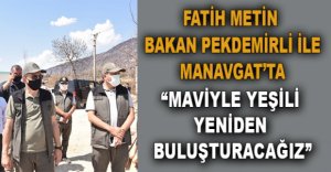 FATİH METİN GÜNLERDİR YANGIN MESAİSİNDE