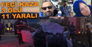 FECİ KAZADA CAN VERDİLER