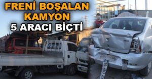 FRENİ BOŞALAN KAMYON 5 ARACI BİÇTİ