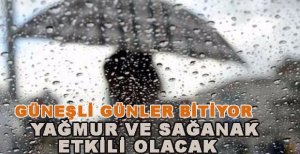 GÜNEŞLİ GÜNLER BİTİYOR SOĞUKLAR GELİYOR