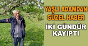 YAŞLI ADAMDAN GÜZEL HABER