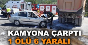 HAFRİYAT KAMYONUNA ÇARPTI 1 ÖLÜ 6 YARALI