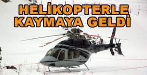 HELİKOPTERLE KARTALKAYA’YA KAYMAYA GELDİ