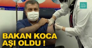 İLK AŞI BAKAN KOCA'YA YAPILDI