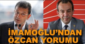İMAMOĞLU'NDAN TANJU ÖZCAN YORUMU