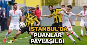 İSTANBUL'DA PUANLAR PAYLAŞILDI