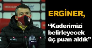 “KADERİMİZİ BELİRLEYECEK ÜÇ PUAN ALDIK”