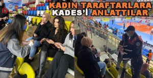 KADIN TARAFTARLARA KADES’İ ANLATTILAR