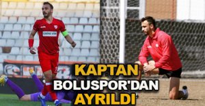 KAPTAN BOLUSPOR'DAN AYRILDI