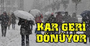KAR GERİ GELİYOR...