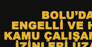 KAR NEDENİYLE İZİN UZATILDI