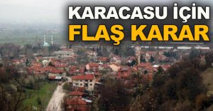 KARACASU İÇİN FLAŞ KARAR