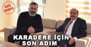 KARADERE İÇİN SON ADIM