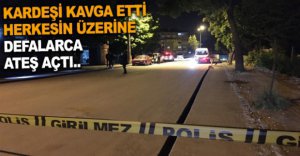 BOLU'DA KARDEŞİNİ DÖVENLERE ATEŞ AÇTI