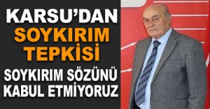 KAZIM KARSU'DA SOYKIRIM TEPKİSİ