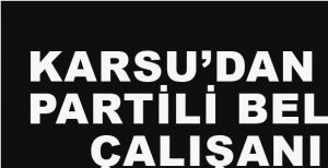 KARSU’DAN 200 AK PARTİLİYE İSTİFA ÇAĞRISI