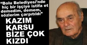 KAZIM KARSU'DAN SİTEMLİ İKİNCİ AÇIKLAMA