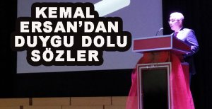 KEMAL ERSAN’DAN DUYGULANDIRAN KONUŞMA