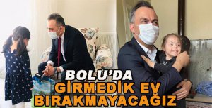 “KENTTE GİRMEDİK EV BIRAKMAYACAĞIZ”