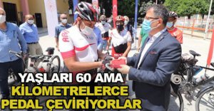 KİLOMETRELERCE PEDAL ÇEVİRİYORLAR