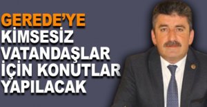 KİMSESİZLER İÇİN KONUT YAPILACAK